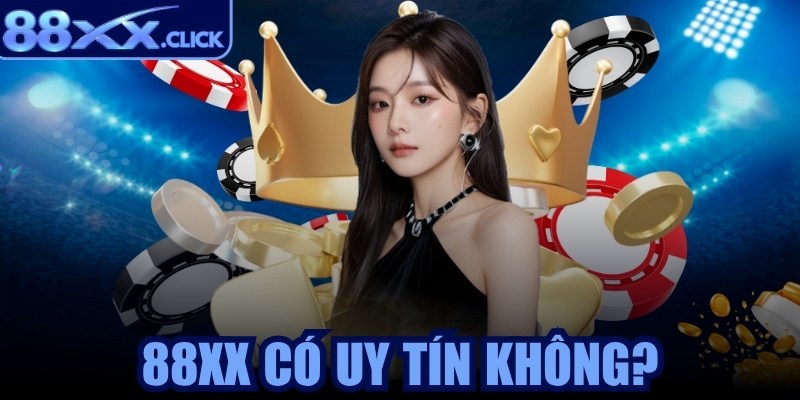 88XX có uy tín không